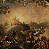 Artwork for Pray For Me by 50 Sosa