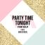 Artwork for Party Time Tonight (Original Mix)