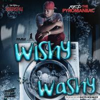 Artwork for Wishy Washy by R.E.D ThePyromaniiac