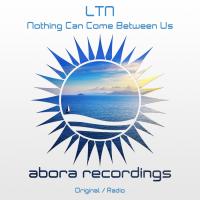 Artwork for Nothing Can Come Between Us by LTN