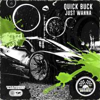 Artwork for Just Wanna by QuickBuck