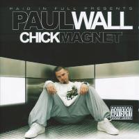 Artwork for Chick Magnet by Paul Wall