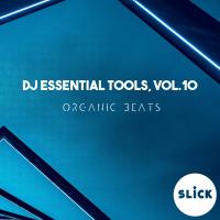 Artwork for DJ Essential Tools, Vol.10 - Organic Beats by Gabriel Slick