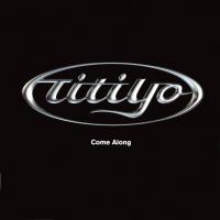 Artwork for Come Along (Remastered) by Titiyo
