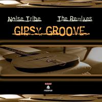 Artwork for Gipsy Groove (The Remixes) by Noise Tribe