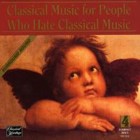 Artwork for CLASSICAL MUSIC FOR PEOPLE WHO HATE CLASSICAL MUSIC 4-CD SET by Various Artists