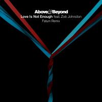 Artwork for Love Is Not Enough (Fatum Remix) by Above & Beyond