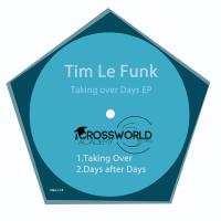 Artwork for Taking Over Days EP by Tim Le Funk