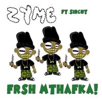 Artwork for FRSH MTHAFKA! (feat. Sircut) by Zyme