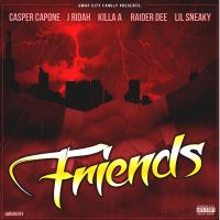 Artwork for Friends (feat. J Ridah, Killa A, Raider Dee & Lil Sneaky) by Casper Capone