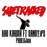 Artwork for Sidetracked (feat. Sandy 3Ps) by Bad Karma