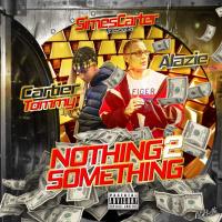 Artwork for Simes Carter Presents: Nothing 2 Something by Cartier Tommy