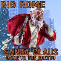 Artwork for Santa Claus Came To The Ghetto by Big Rome