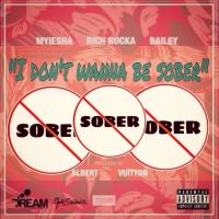 Artwork for I Don't Wanna Be Sober by bailey