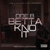 Artwork for Betta Kno It by Doe B