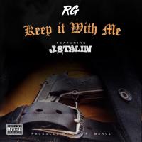 Artwork for Keep It With Me (feat. J. Stalin) by RG