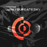 Artwork for Lurk \ Our Date Day by Safinteam