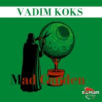 Artwork for Mad Garden by Vadim Koks