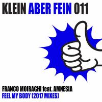 Artwork for Feel My Body (2017 Mixes) by Franco Moiraghi