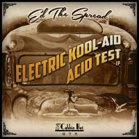 Artwork for Electric Kool-Aid Acid Test EP by Ed The Spread