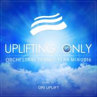 Artwork for Uplifting Only: Orchestral Trance Year Mix 2016 (Mixed by Ori Uplift) by Ori Uplift