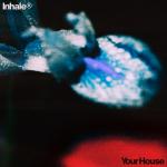 Artwork for "Your House" by Inhaler