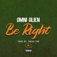 Artwork for Be Right by Omni Alien