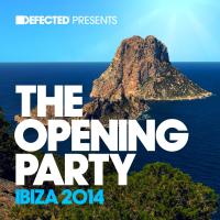 Artwork for Defected Presents The Opening Party Ibiza 2014 by Various Artists