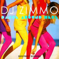 Artwork for Dance Around Here by DJ Zimmo