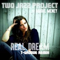 Artwork for Real Dream by Two Jazz Project