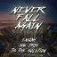 Artwork for Never Fall Again (feat. Mac Dris & T.S the Solution)