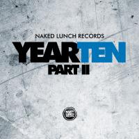 Artwork for Naked Lunch Records - Year Ten, Pt 2 by Various Artists