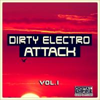 Artwork for Dirty Electro Attack, Vol.1 by Various Artists