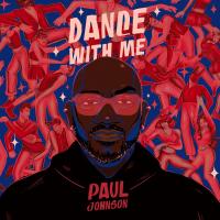 Artwork for Dance With Me by Paul Johnson