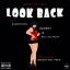 Artwork for Look Back (feat. KSmoothYG, Remedy & M.A. Da Pilot)