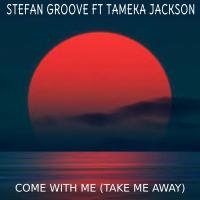 Artwork for Come Withe Me (Take Me Away) by Stefan Groove