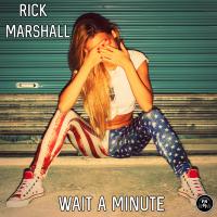 Artwork for Wait A Minute by Rick Marshall