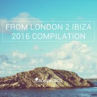 Artwork for From London 2 Ibiza 2016 Compilation by Various Artists