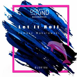 Artwork for Let It Roll (Original Mix)
