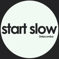 Artwork for Start Slow by Delacombe