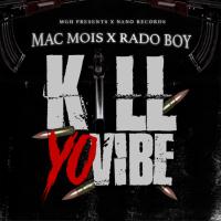 Artwork for Kill Yo Vibe (feat. Rado Boy) by Mac Mois