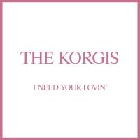 Artwork for I Need Your Lovin' by The Korgis