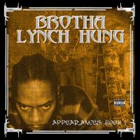 Artwork for The Appearances by Brotha Lynch Hung
