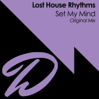 Artwork for Set My Mind by Lost House Rhythms