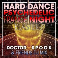 Artwork for Hard Dance Psychedelic Trance Night Blasters (DJ Mix) by DoctorSpook