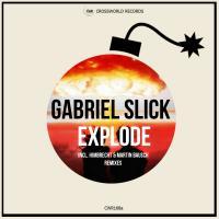 Artwork for Explode by Gabriel Slick