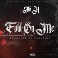 Artwork for Fold On Me by Tha H