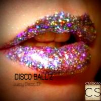 Artwork for Juicy Disco EP by Disco Ball'z