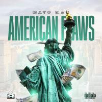 Artwork for American Flaws (feat. Big Bank Hank) by Mayc Man