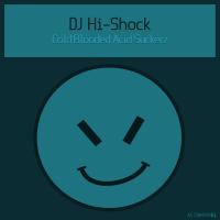 Artwork for Cold Blooded Acid Suckerz by DJ Hi-Shock